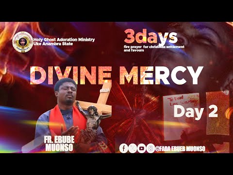 HOUR OF MERCY (DAY1 FIRE PRAYERS|FOR CHRISTMAS SETTLEMENT AND FAVORS)WITH FR.EBUBE |22ND DEC. 2024