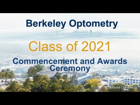 UC Berkeley School of Optometry 2021 Commencement & Awards Ceremony