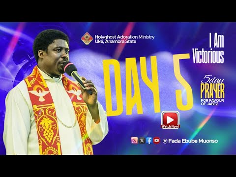 I AM VICTORIOUS (DAY 5 -5DAYS PRAYER FOR FAVOUR OF JABEZ) WITH FR EBUBE | 13TH DEC. 2024