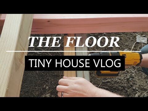 TINY HOUSE FLOOR | Tiny House Vlog #2