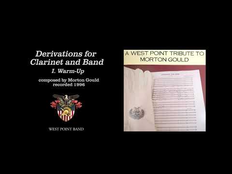 "Derivations For Clarinet And Band, I. Warm-Up," Morton Gould | West Point Band