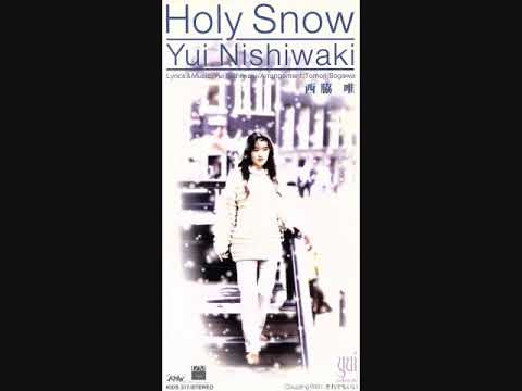 西脇唯　Holy Snow