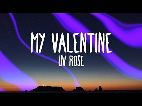 UV Rose - My Valentine (Lyrics)