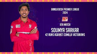 Soumya Sarkar's 42 runs against Comilla Victorians \ 8th Match \ BPL 2024