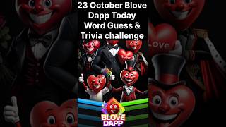 23 October Blove Dapp Today Word Guess & Trivia challenge | Blove Dapp daily activity | #blovedapp