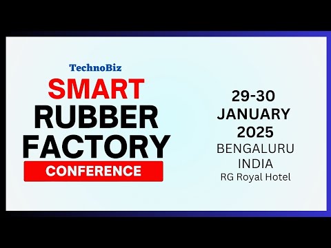 Smart Rubber Factory 2025 | TechnoBiz Conference | 29-30 Jan 2025, Bengaluru, India