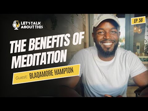 BENEFITS OF MEDITATION WITH BLAQAMORE HAMPTON