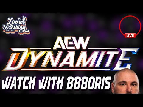 AEW Dynamite Watch Along w/ BBBoris