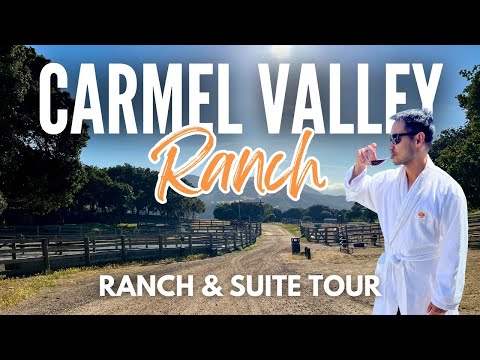 Carmel Valley Ranch | Resort and “Ranch Suite with King Bed” Room Tour