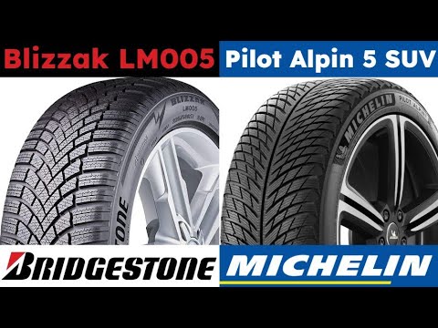 Bridgestone Blizzak LM005 vs Michelin Pilot Alpin 5 SUV