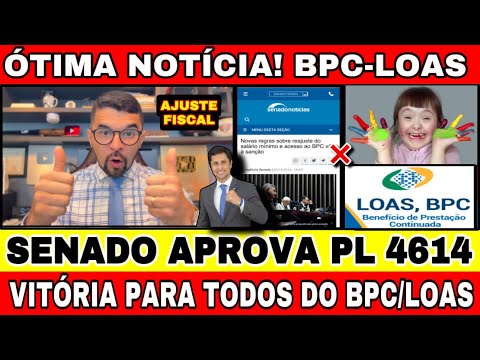 VITÓRIA DO BPC LOAS! SENADO APROVA PL 4614 VEJA O QUE VAI MUDAR EM 2025!