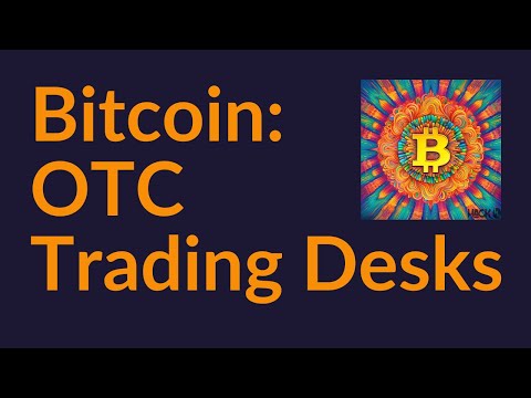 Bitcoin and OTC Trading Desks (How It Really Works)