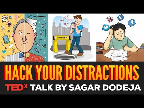 HACKING YOUR DISTRACTIONS! TedX Talk of Sagar Dodeja | Civil Beings