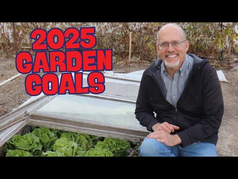 2025 Garden Goals - Stoney Acres Gardening