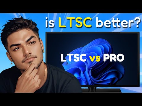 Should You Use Windows 11 LTSC? Windows 11 Pro vs LTSC