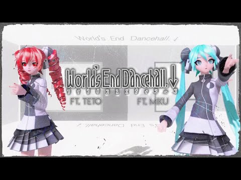 【REMAKE】 World's End Dancehall 【TETO ˣ MIKU】