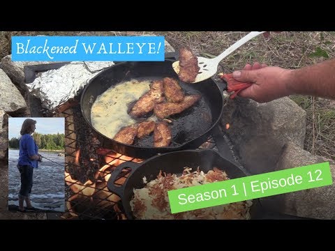 S1 E12 | Walleye {Catch, Clean & Cook} Blackened Fish!