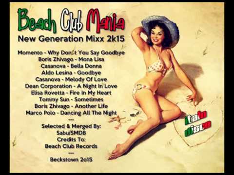 BEACH CLUB MANIA - New Generation Mixx 2k15 [Italo Disco]