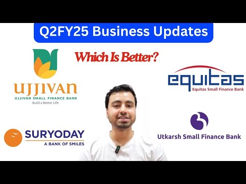 Ujjivan Vs Equitas Vs Utkarsh Vs Suryoday Bank - Q2FY25 Business Updates | Which One Is Best?