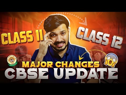 CBSE MAJOR CHANGES FOR CLASS 11 & 12 🤯 CBSE UPDATE LATEST NEWS CBSE Boards 2024-25  #cbse