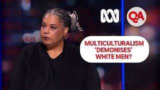 Does multiculturalism 'demonise' white men? | Q+A