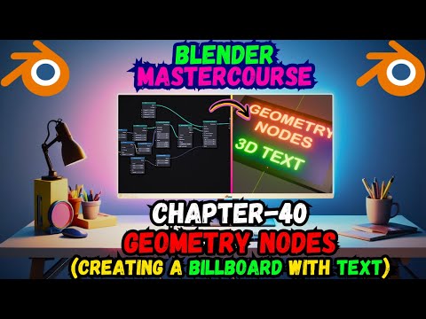 BLENDER MASTERCOURSE: Chapter-40: Geometry Nodes: Creating a Billboard with Text