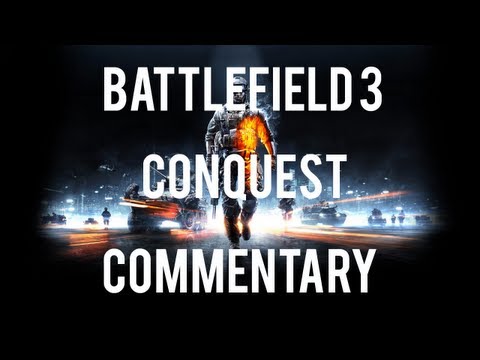 BF3 Multi Vehicle Conquest Commentary