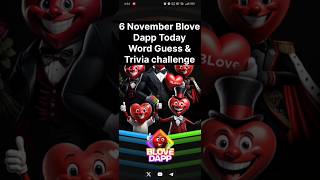 6 November Blove Dapp Today Word Guess & Trivia challenge | Blove Dapp daily activity | #blovedapp