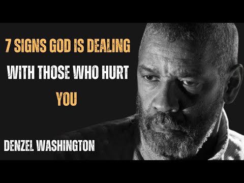 7 SIGNS GOD IS DEALING WITH THOSE WHO HURT YOU | POWERFUL MOTIVATIONAL SPEECH BY DENZEL WASHINGTON