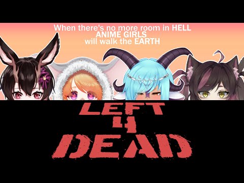 【Left 4 Dead Collab】I will be leaving people to die today【VAllure】