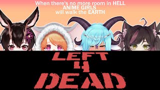 【Left 4 Dead Collab】I will be leaving people to die today【VAllure】