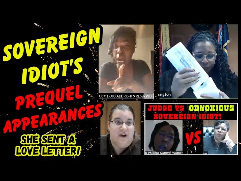 OBNOXIOUS SOVEREIGN IDIOT'S PREQUEL APPEARANCES...She Sent the Court a Love Letter!