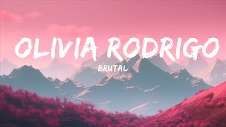 Brutal - Olivia Rodrigo (Lyrics) 🎵  | 25 Min