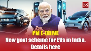 PM E-DRIVE: New govt scheme for EVs in India. Details here