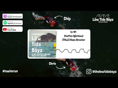 Staffan Björklund, @otillo  Race Director | Low Tide Boyz, a Swimrun Podcast | Ep 181