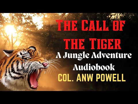 A Very Dangerous Rifle (The Call of the Tiger) | ANW Powell | A Jungle Adventure Audiobook (English)