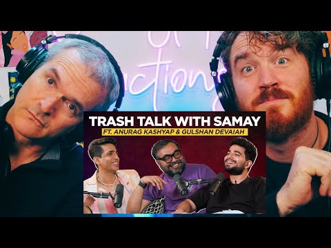 Trash Talk with Samay ft. Anurag Kashyap and Gulshan Devaiah REACTION!!