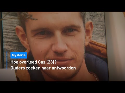 Mysterie: hoe overleed Cas (23)? Ouders zoeken naar antwoorden | Hart van Nederland