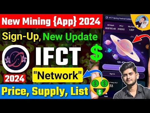 New Mining App 2024 | IFCT Network Mining App New Update, Listing, Mainnet, Price | Zid Earning