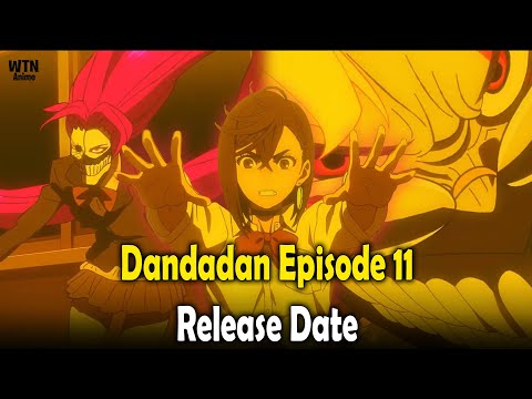 Dandadan episode 11 release date