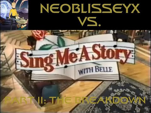 NeoBlisseyX Vs. "Sing Me a Story with Belle" (Part II: The Breakdown)