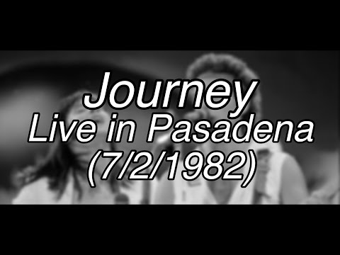 Journey - Live in Pasadena (July 2nd, 1982) - 2023 Master Transfer