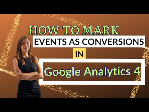 How To Mark Events As Conversions In GA4