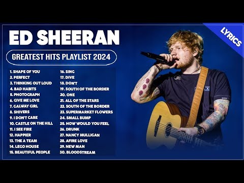 Ed Sheeran Full Hits Songs Collection Album 2020 - Ed Sheeran Best Songs Playlist 2020