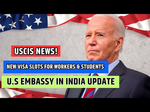 😳 Wow! U.S Embassy In India Adds 250,000 New Visa Slots For Tourists, Workers & Students | USCIS