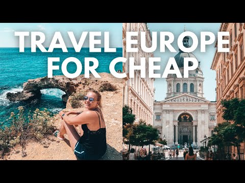 How to travel Europe on a budget 2022