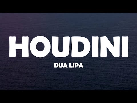 Dua Lipa - Houdini (Lyrics)