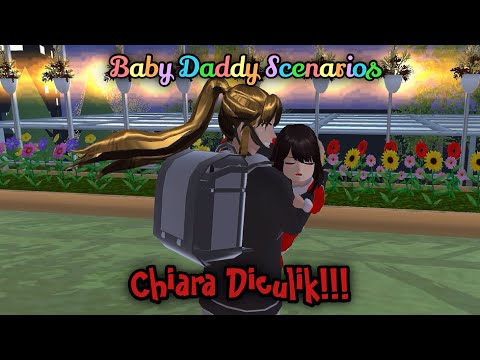 Baby Daddy Scenarios || Chiara Diculik || SAKURA SCHOOL SIMULATOR DRAMA