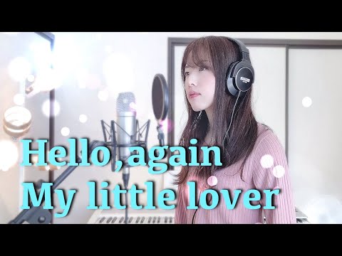 Hello,again〜昔からある場所〜 / My Little Lover【Coverd by Kana】