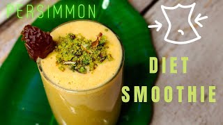 Body Slimming Smoothie // Persimmon fruit Smoothie // Diet Smoothie // Immunity booster drink //